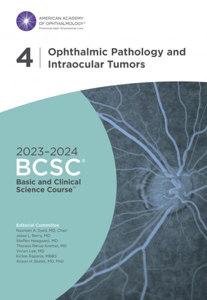 Basic and Clinical Science Course-Ophthalmic Pathology and Intraocular Tumors Section 04 2023-2024 - چشم